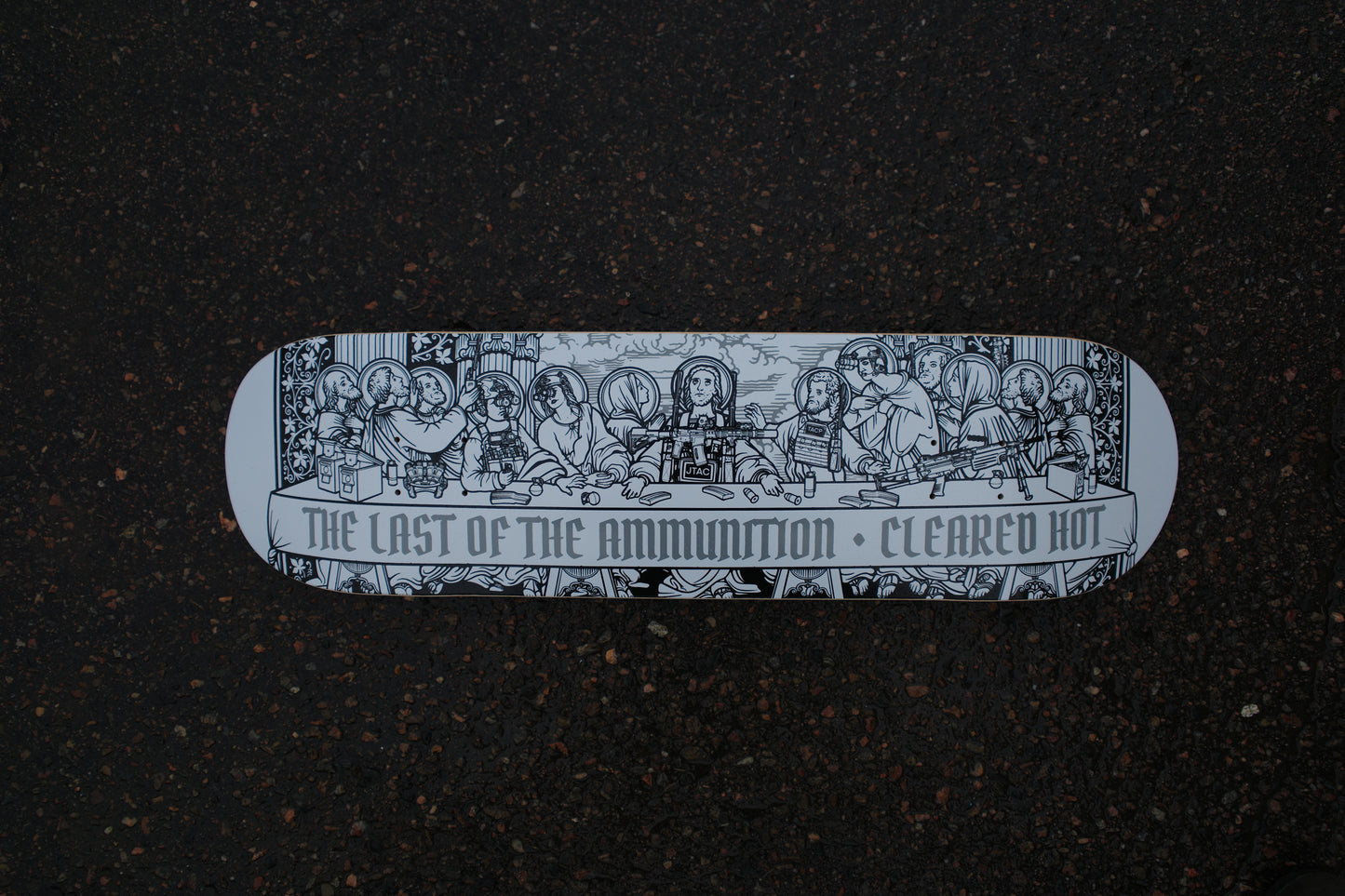 THE LAST OF THE AMMUNITION - SKATEBOARD